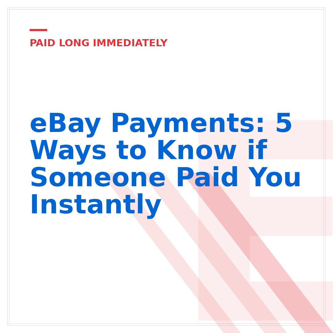 eBay Payments: 5 Ways to Know if Someone Paid You Instantly