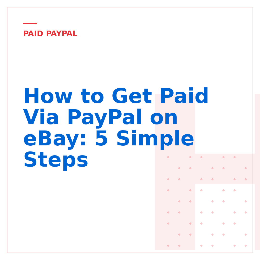 How to Get Paid Via PayPal on eBay: 5 Simple Steps