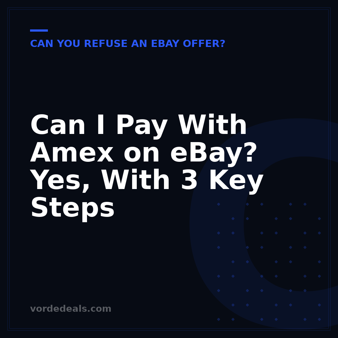 Can I Pay With Amex on eBay? Yes, With 3 Key Steps