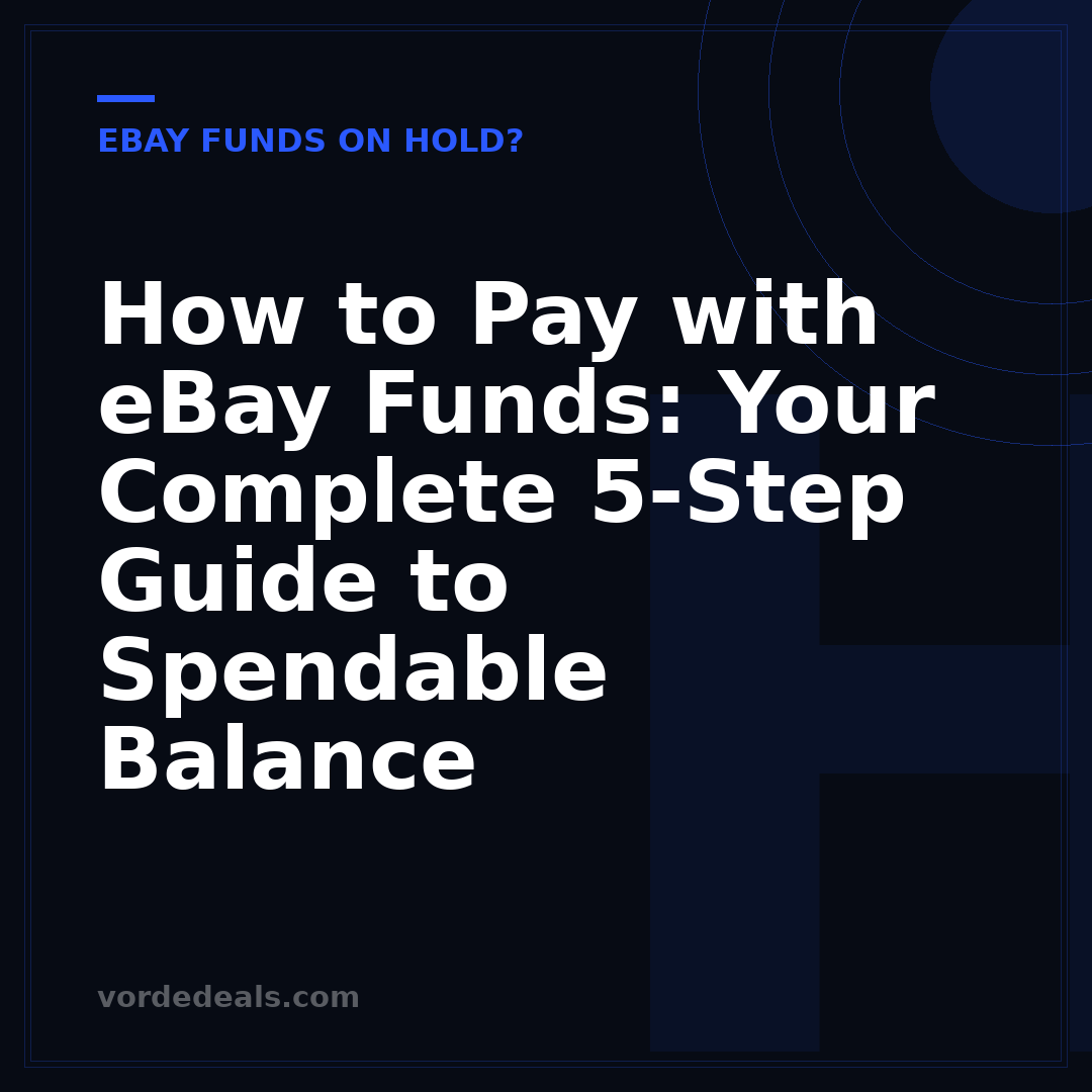 How to Pay with eBay Funds: Your Complete 5-Step Guide to Spendable Balance