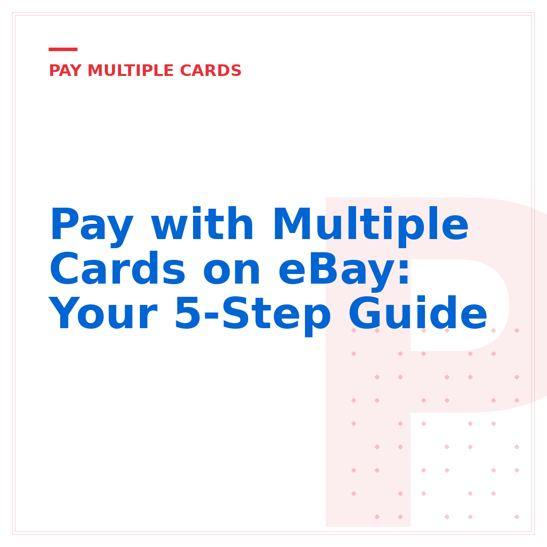 Pay with Multiple Cards on eBay: Your 5-Step Guide
