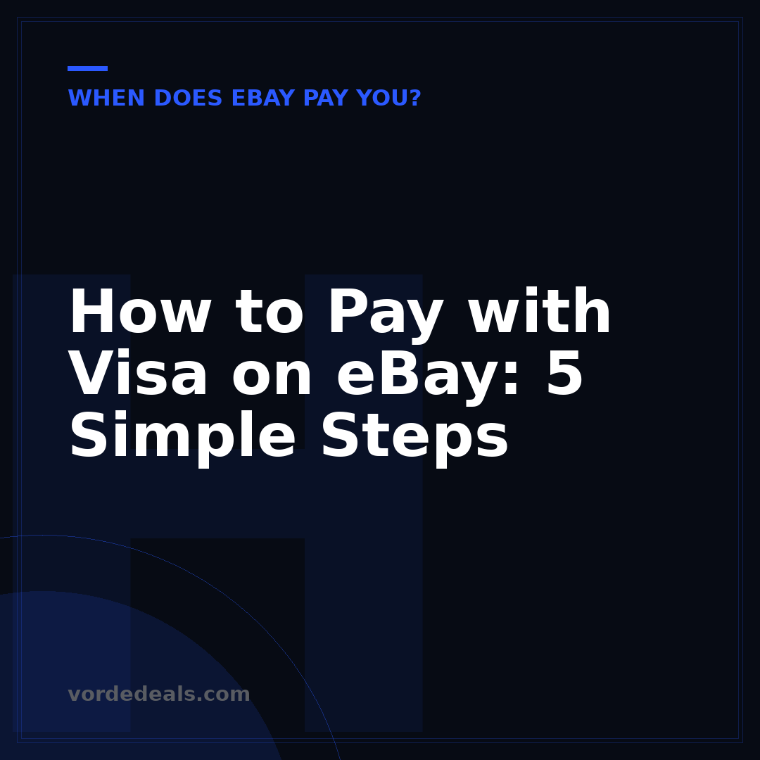 How to Pay with Visa on eBay: 5 Simple Steps