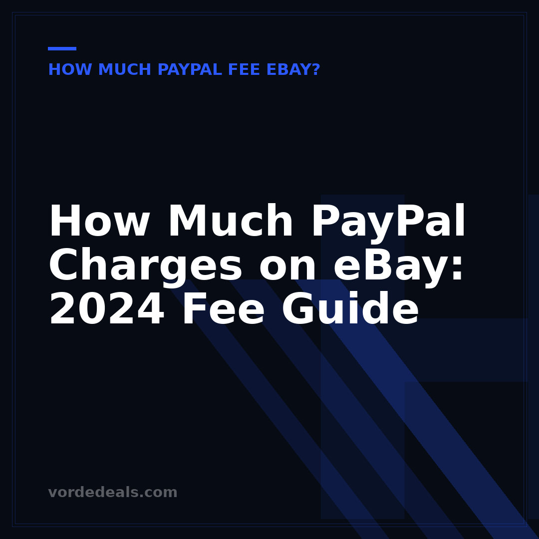 How Much PayPal Charges on eBay: 2024 Fee Guide