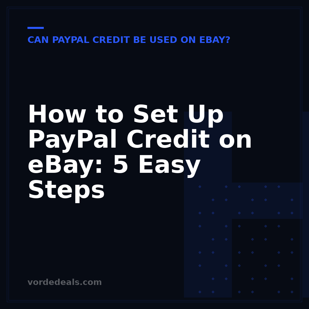 How to Set Up PayPal Credit on eBay: 5 Easy Steps