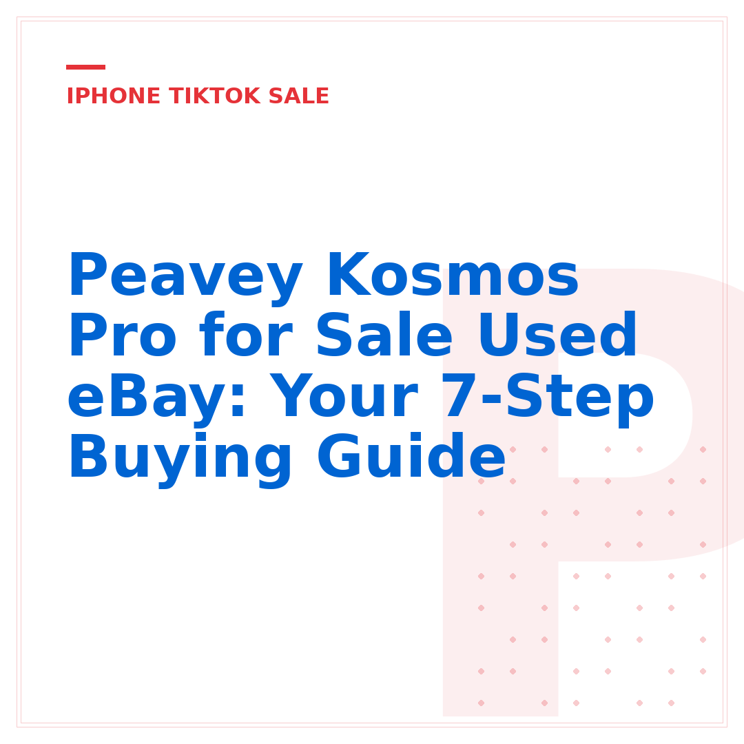 Peavey Kosmos Pro for Sale Used eBay: Your 7-Step Buying Guide