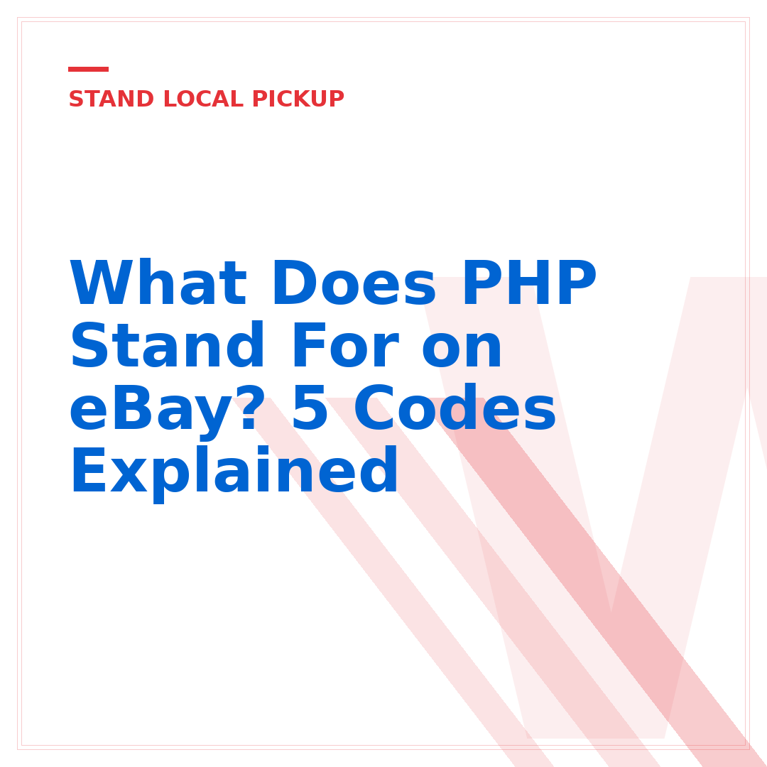 What Does PHP Stand For on eBay? 5 Codes Explained