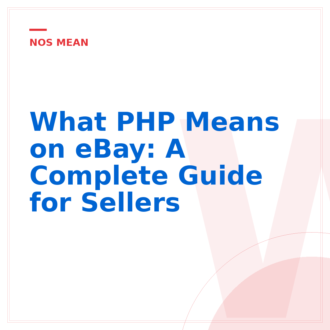 What PHP Means on eBay: A Complete Guide for Sellers