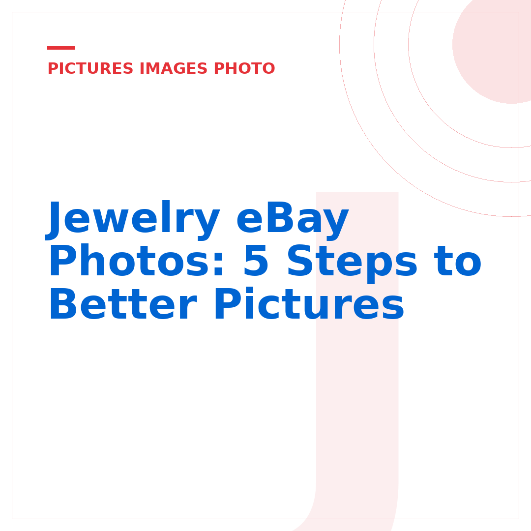Jewelry eBay Photos: 5 Steps to Better Pictures
