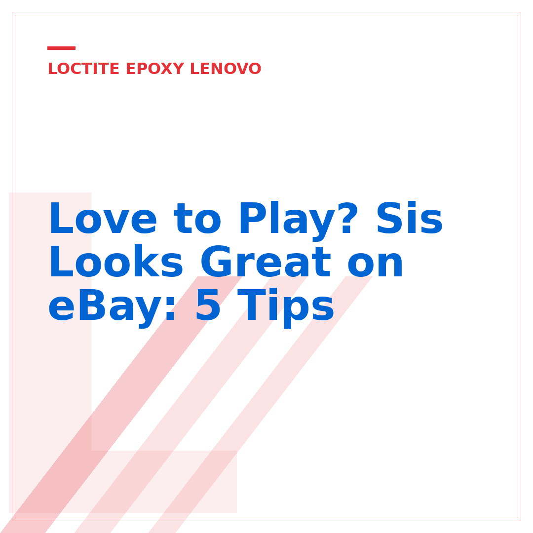 Love to Play? Sis Looks Great on eBay: 5 Tips