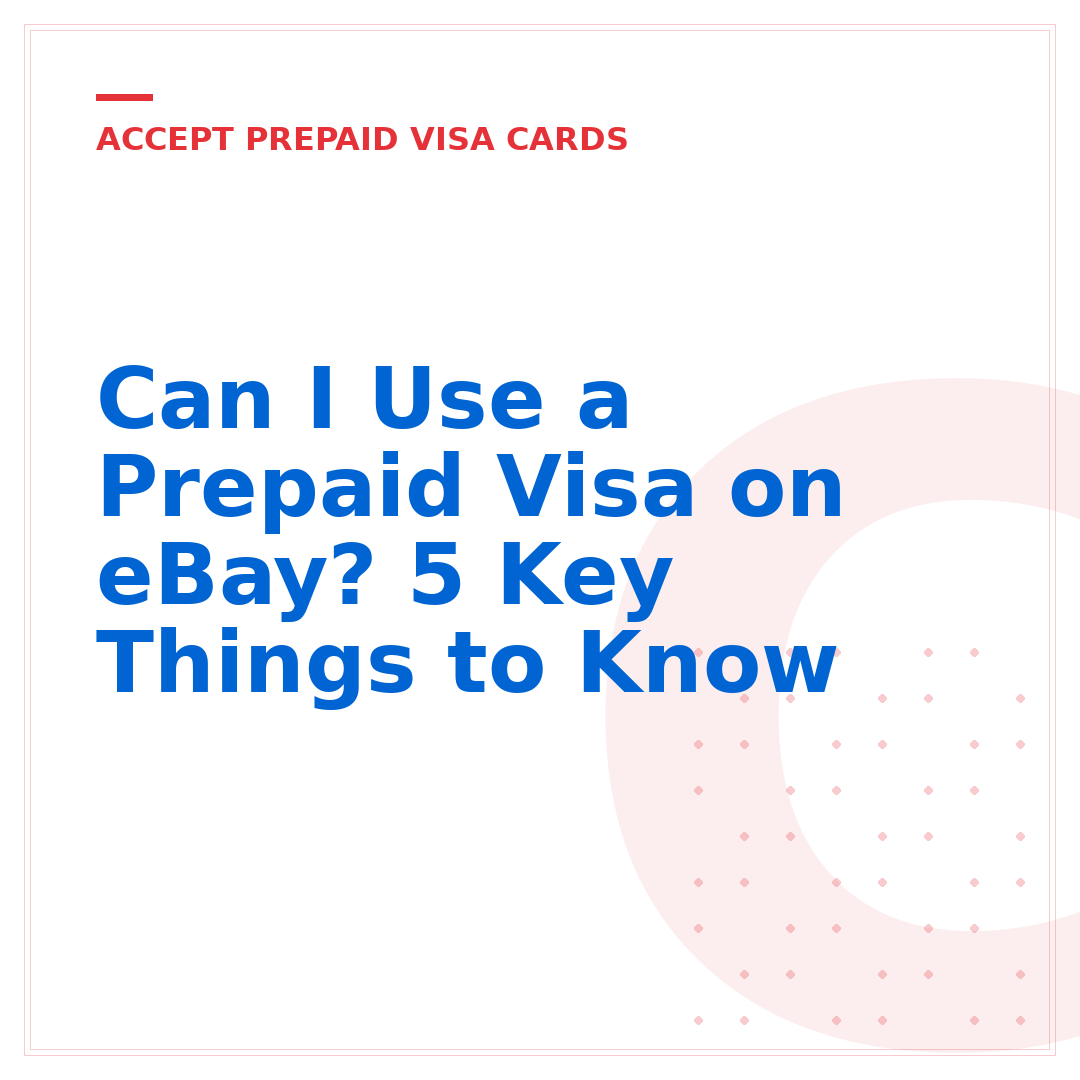 Can I Use a Prepaid Visa on eBay? 5 Key Things to Know