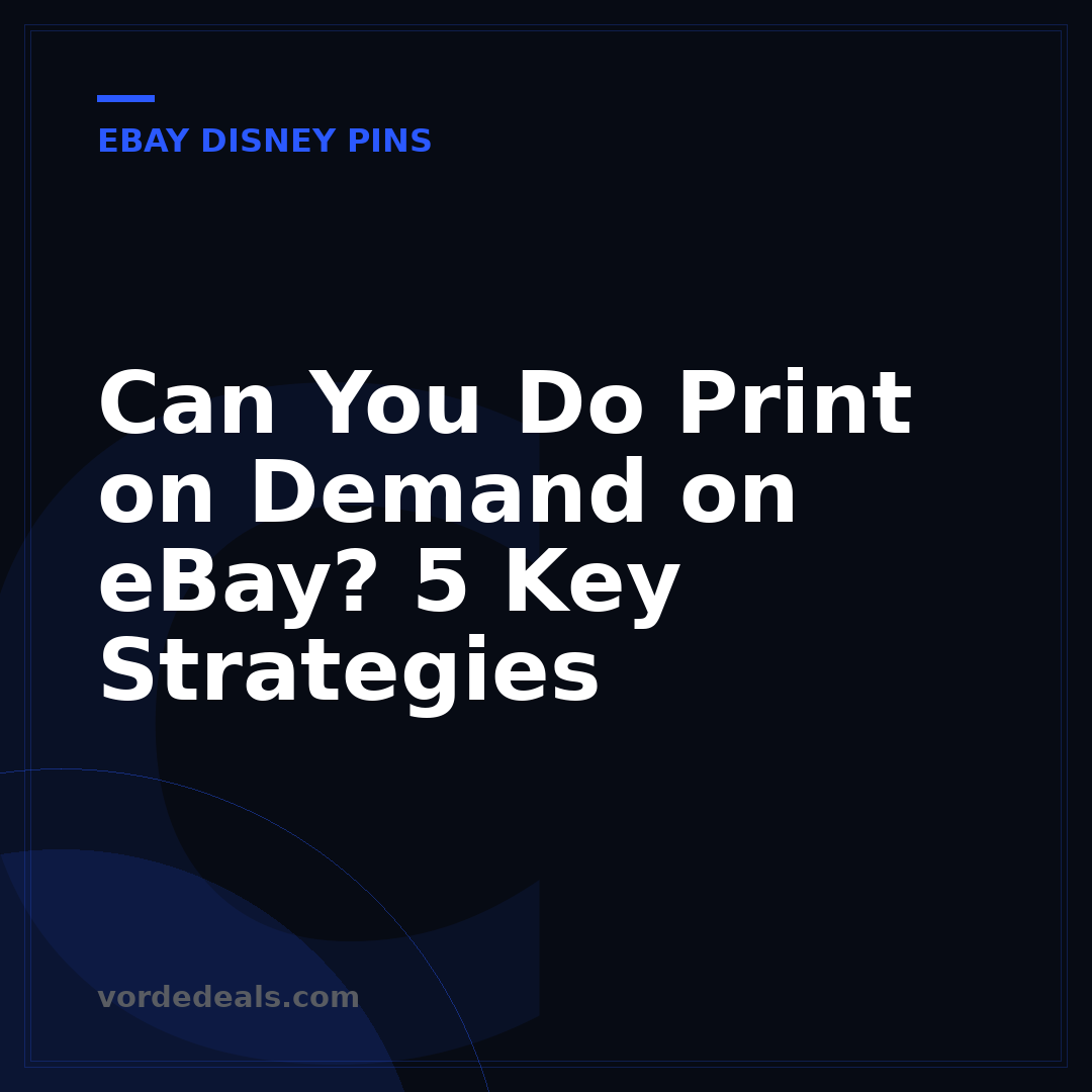 Can You Do Print on Demand on eBay? 5 Key Strategies