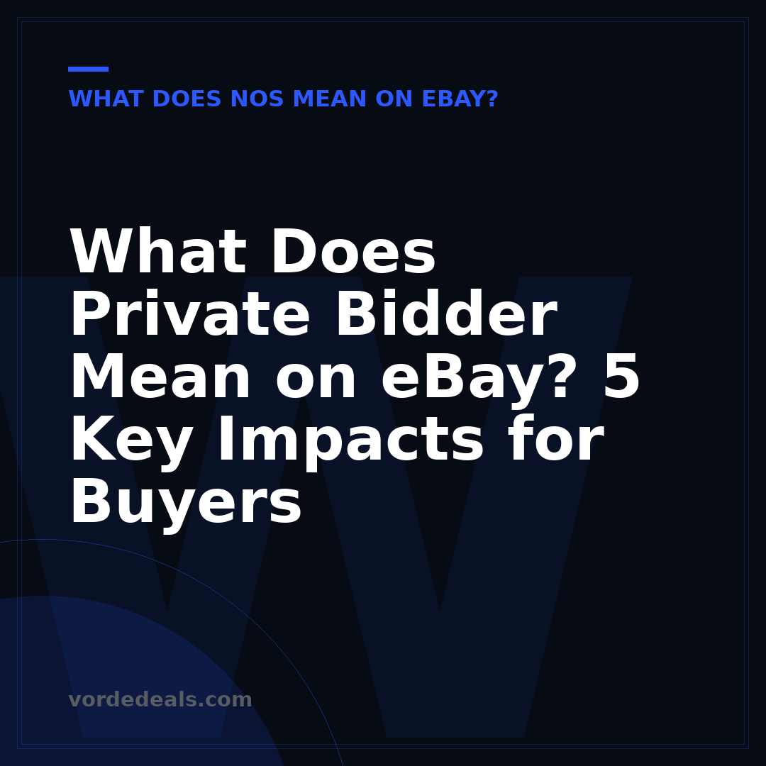 What Does Private Bidder Mean on eBay? 5 Key Impacts for Buyers