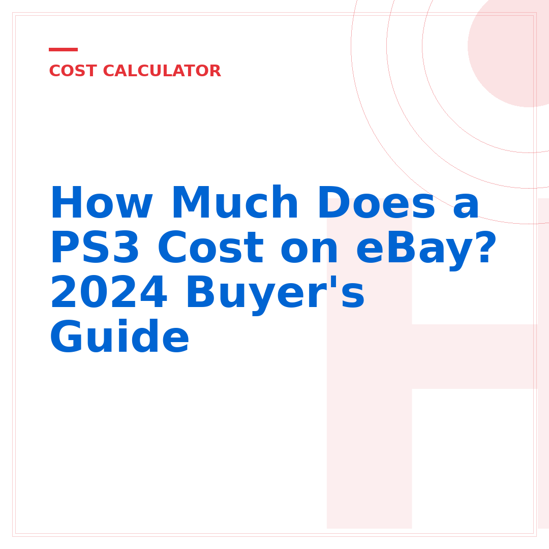 How Much Does a PS3 Cost on eBay? 2024 Buyer's Guide