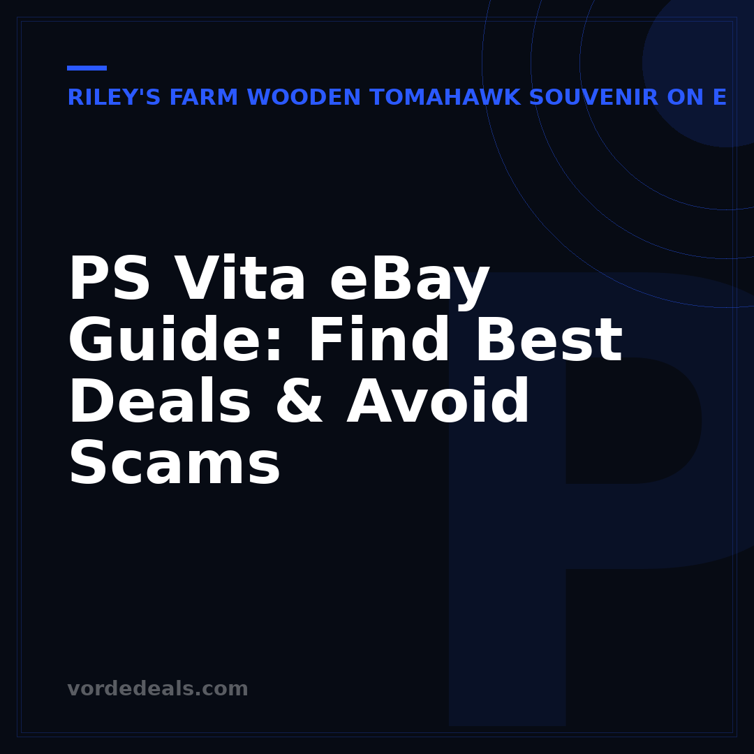 PS Vita eBay Guide: Find Best Deals & Avoid Scams