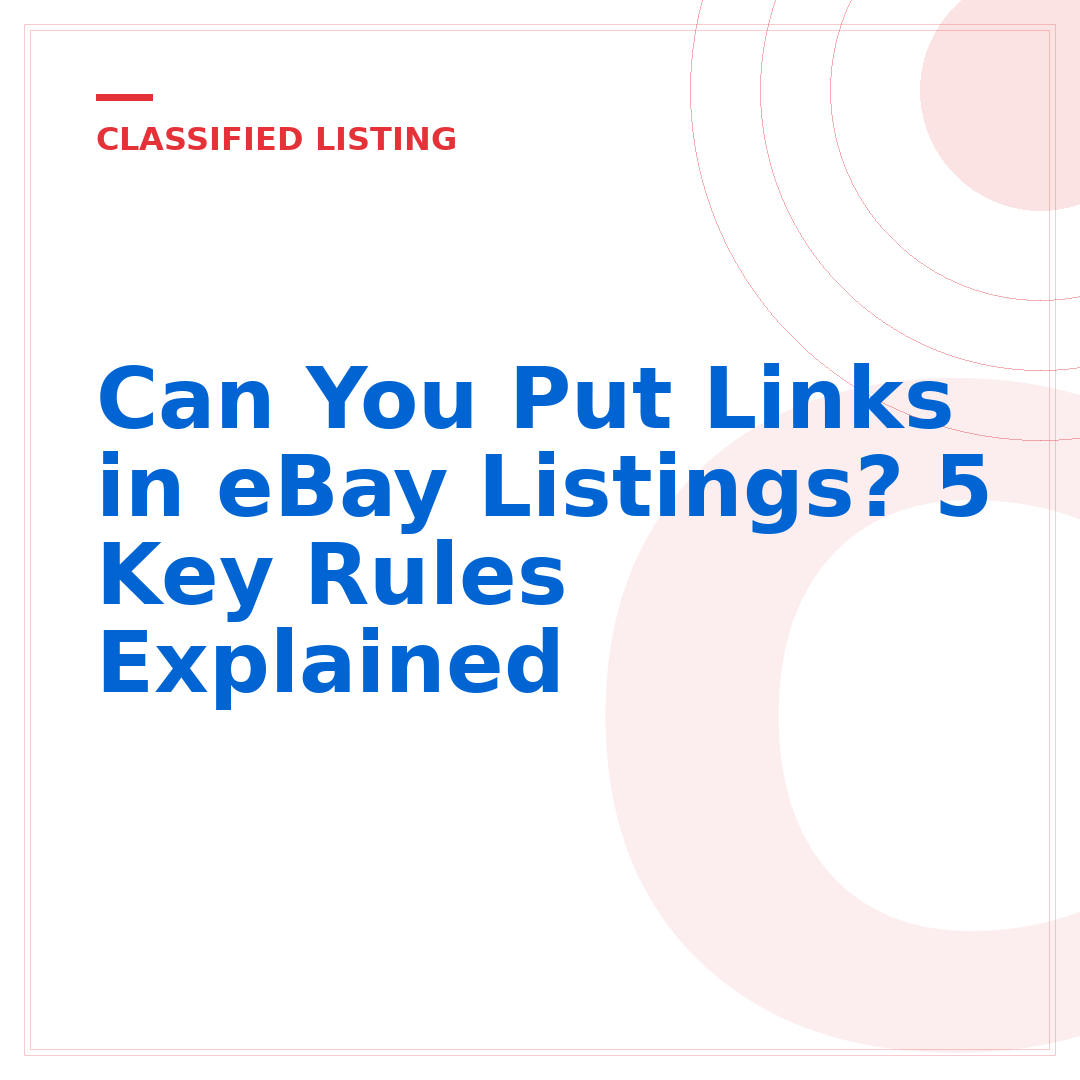 Can You Put Links in eBay Listings? 5 Key Rules Explained