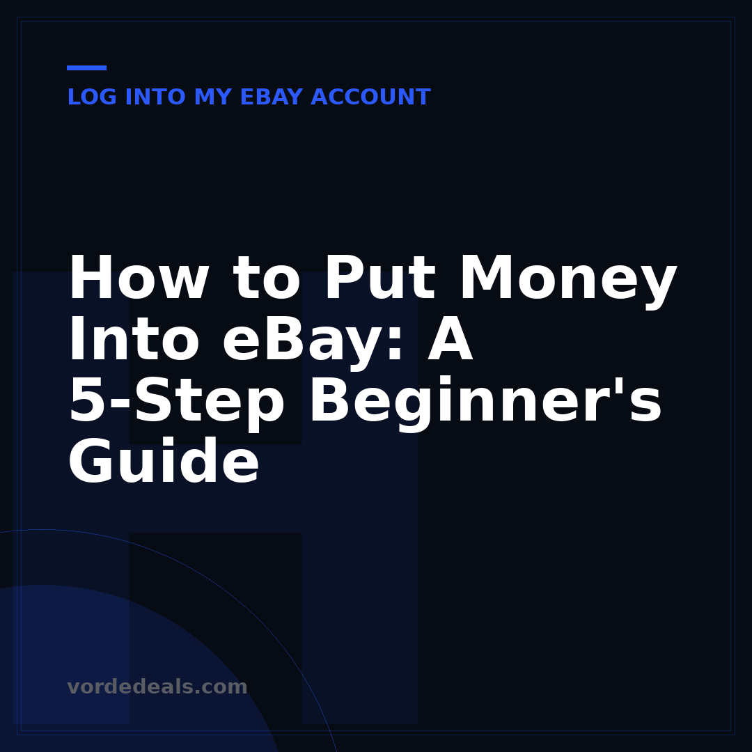 How to Put Money Into eBay: A 5-Step Beginner's Guide
