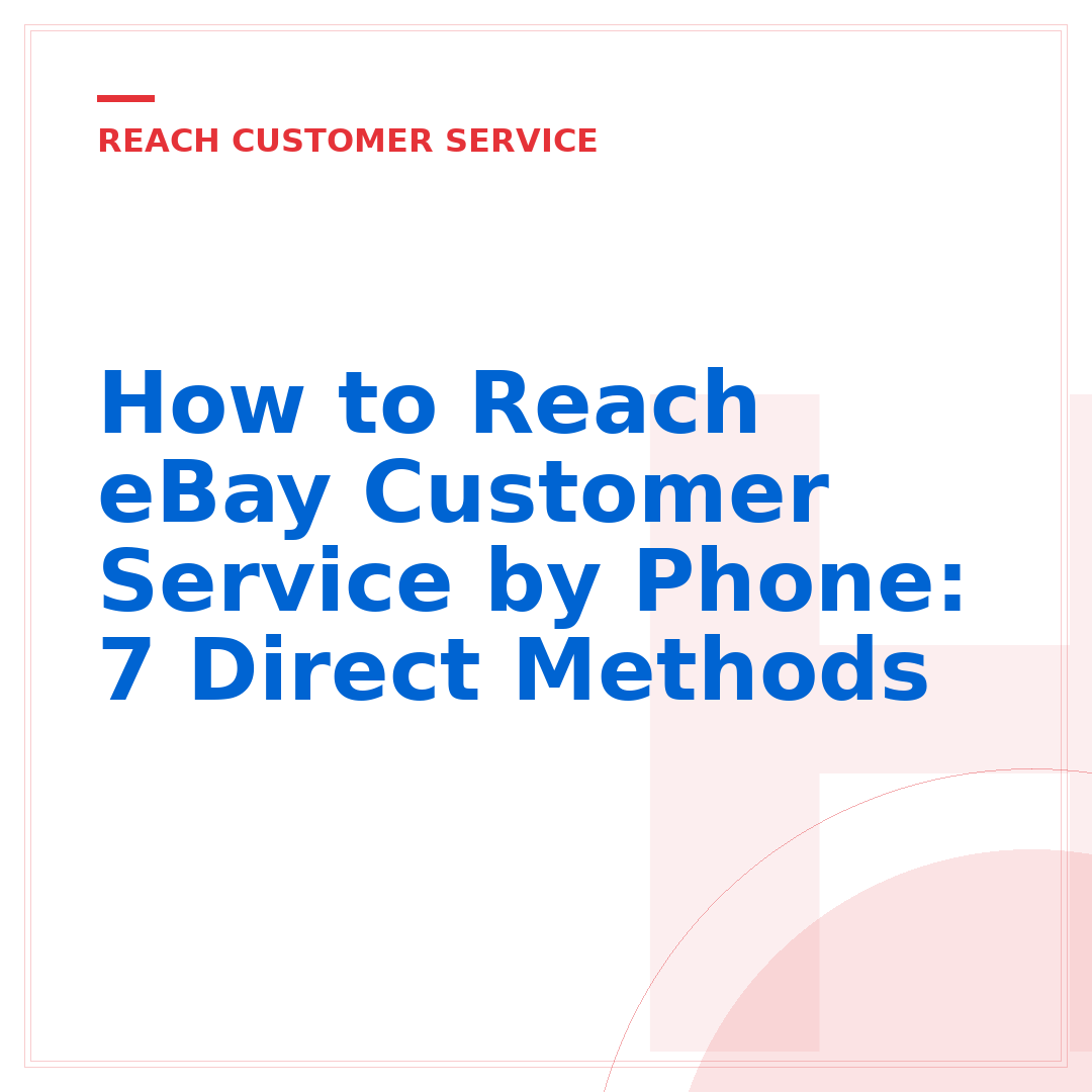 How to Reach eBay Customer Service by Phone: 7 Direct Methods