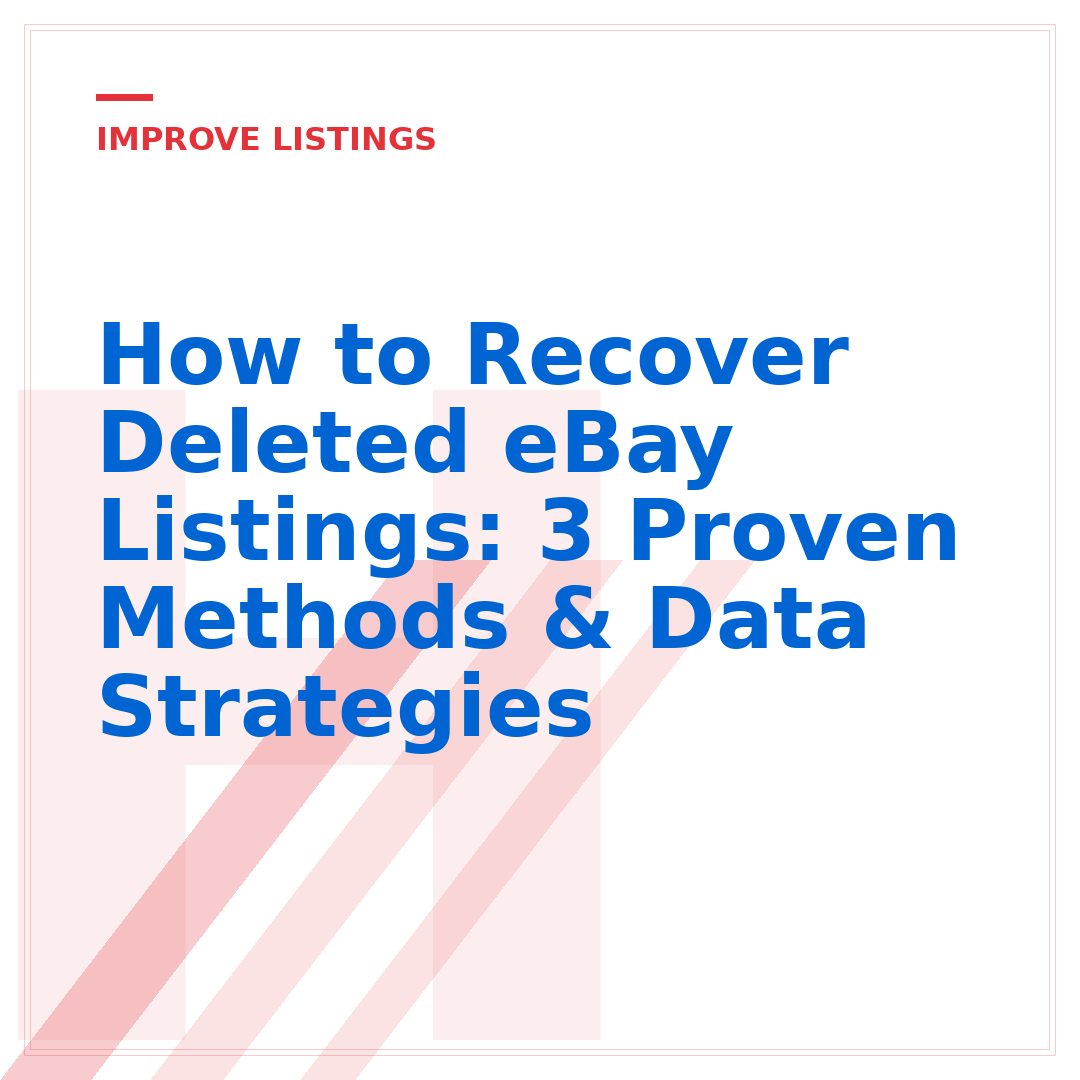 How to Recover Deleted eBay Listings: 3 Proven Methods & Data Strategies