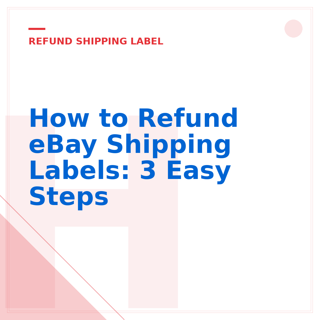 How to Refund eBay Shipping Labels: 3 Easy Steps