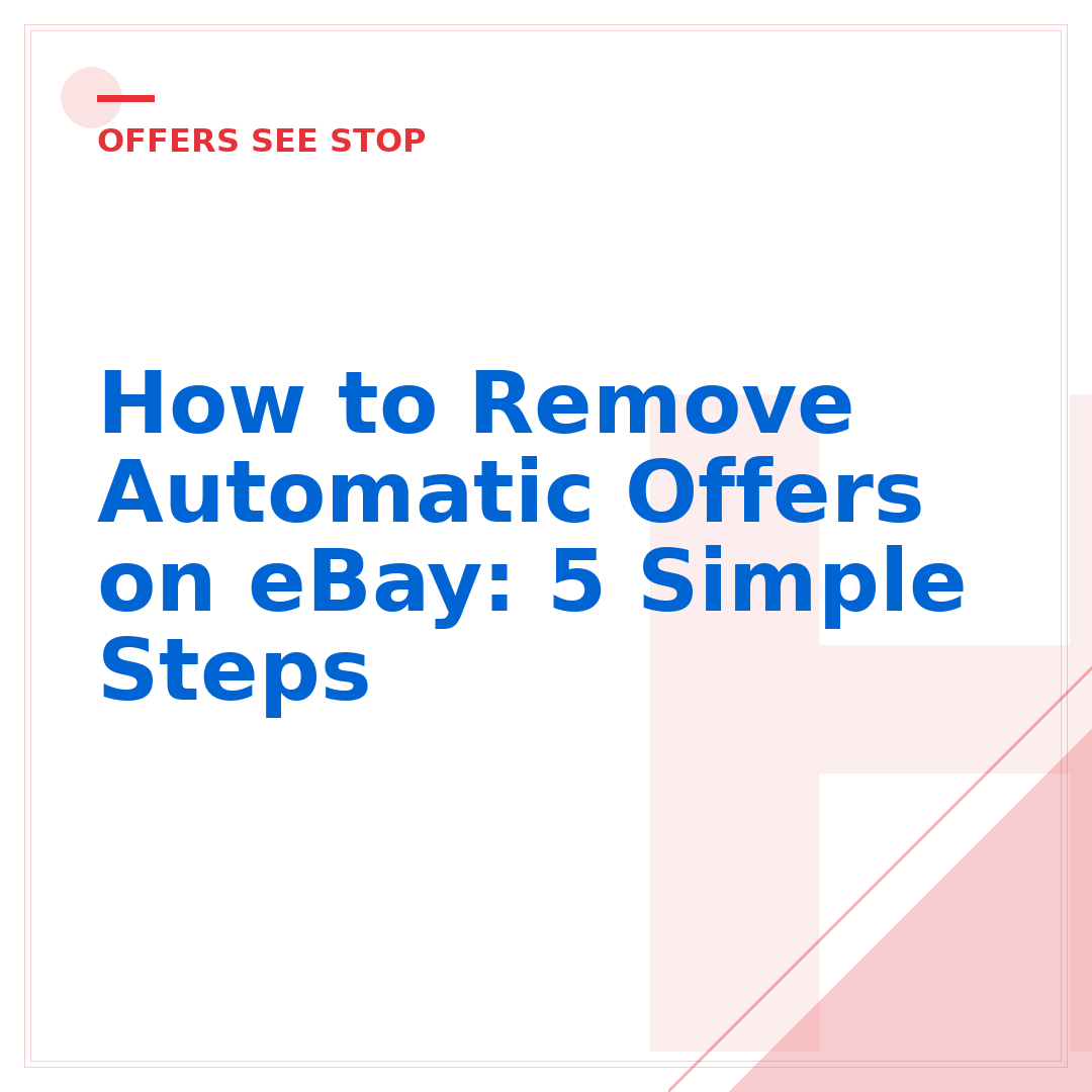 How to Remove Automatic Offers on eBay: 5 Simple Steps