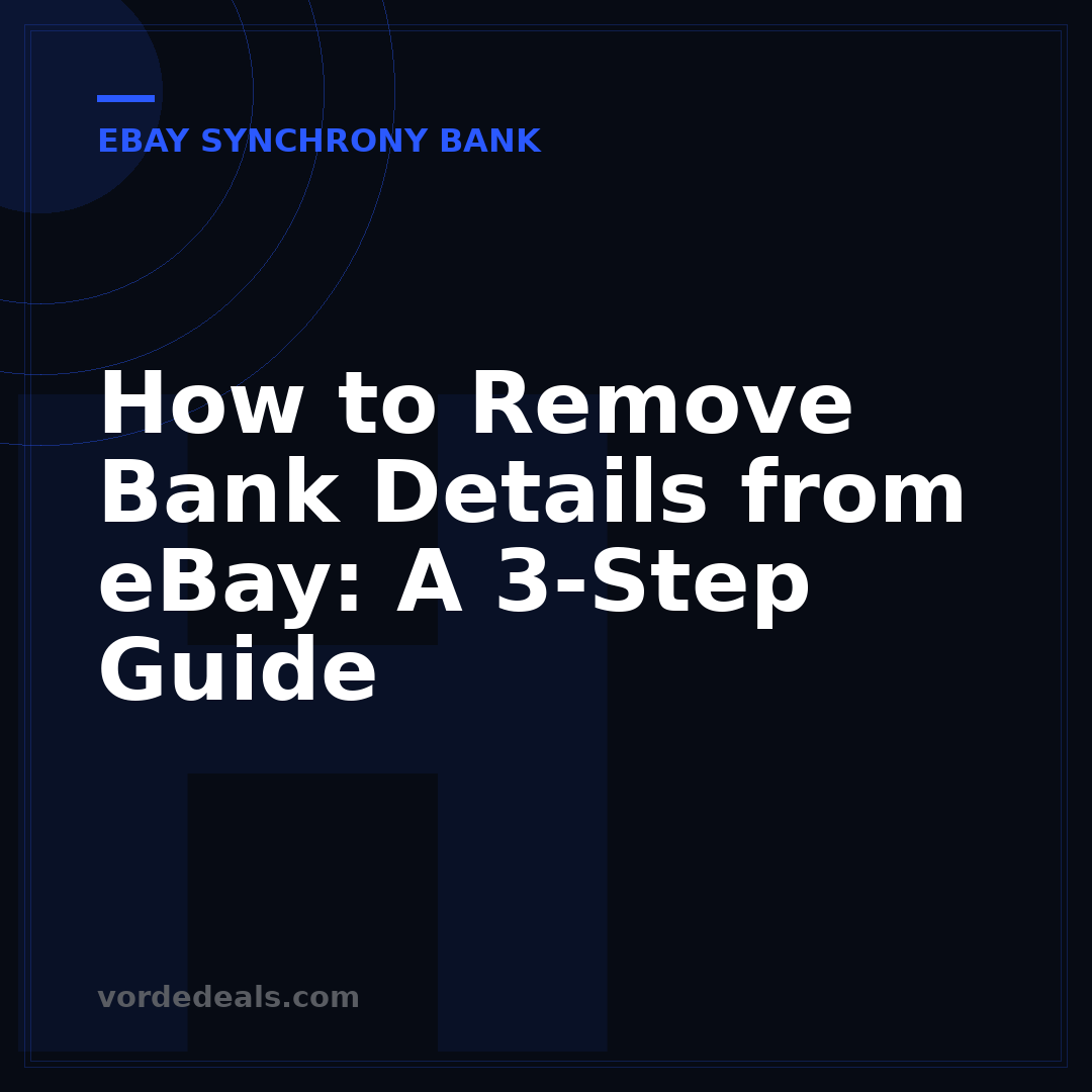 How to Remove Bank Details from eBay: A 3-Step Guide