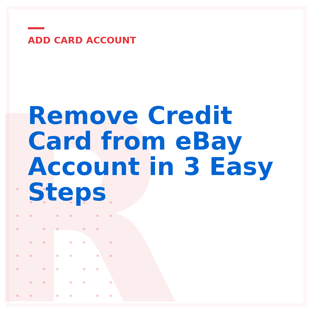 Remove Credit Card from eBay Account in 3 Easy Steps