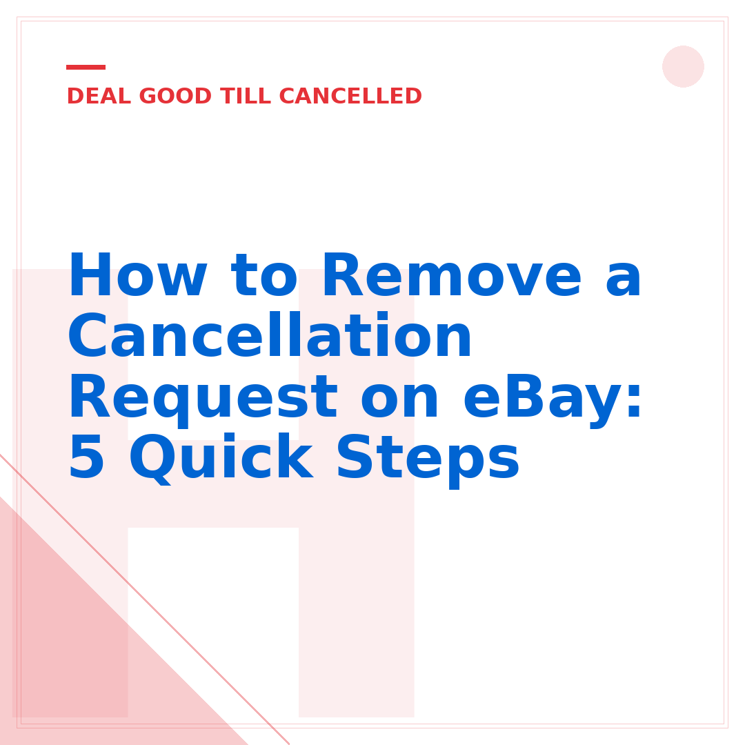 How to Remove a Cancellation Request on eBay: 5 Quick Steps