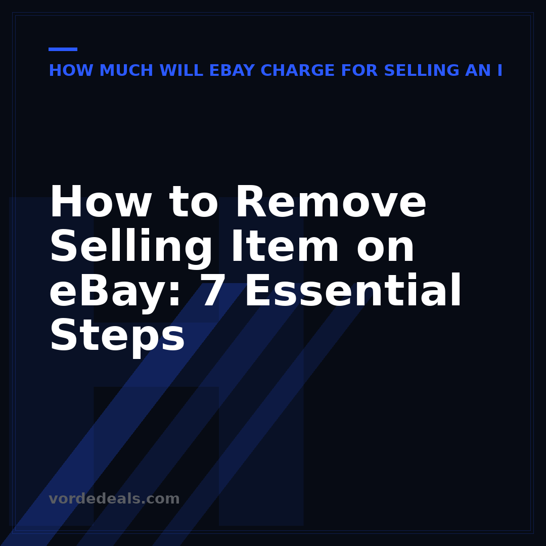 How to Remove Selling Item on eBay: 7 Essential Steps