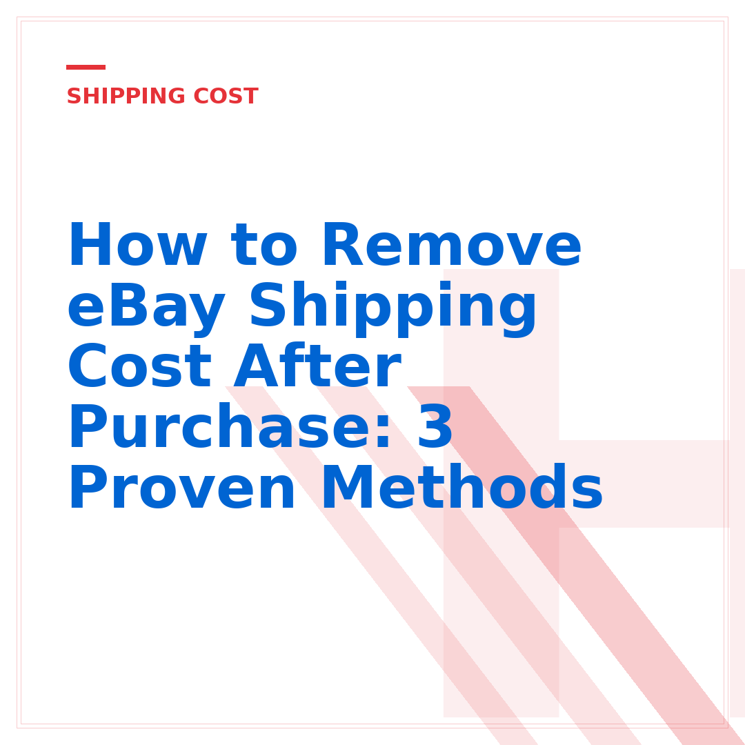 How to Remove eBay Shipping Cost After Purchase: 3 Proven Methods