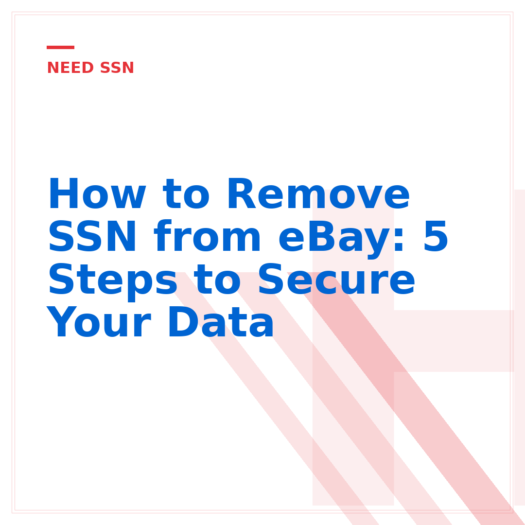 How to Remove SSN from eBay: 5 Steps to Secure Your Data
