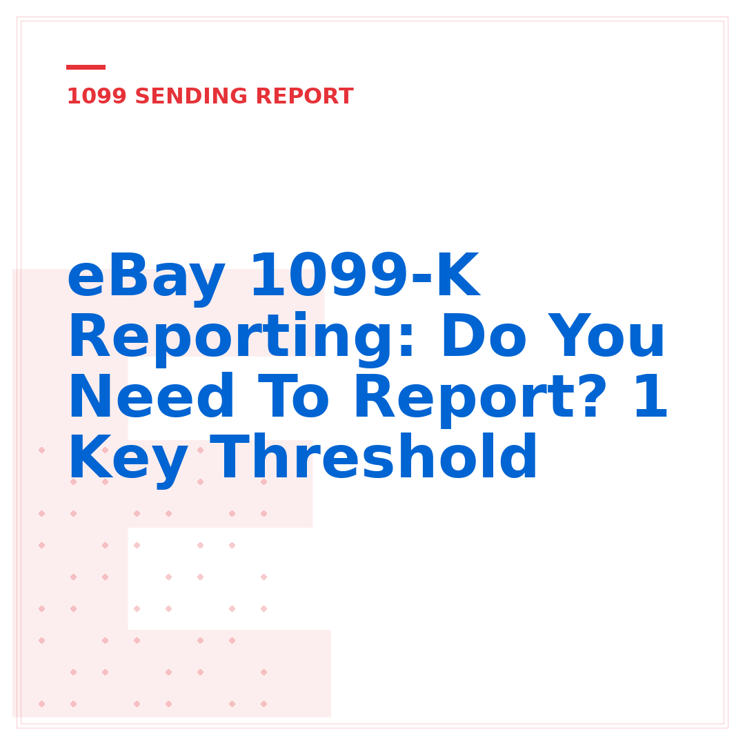 eBay 1099-K Reporting: Do You Need To Report? 1 Key Threshold