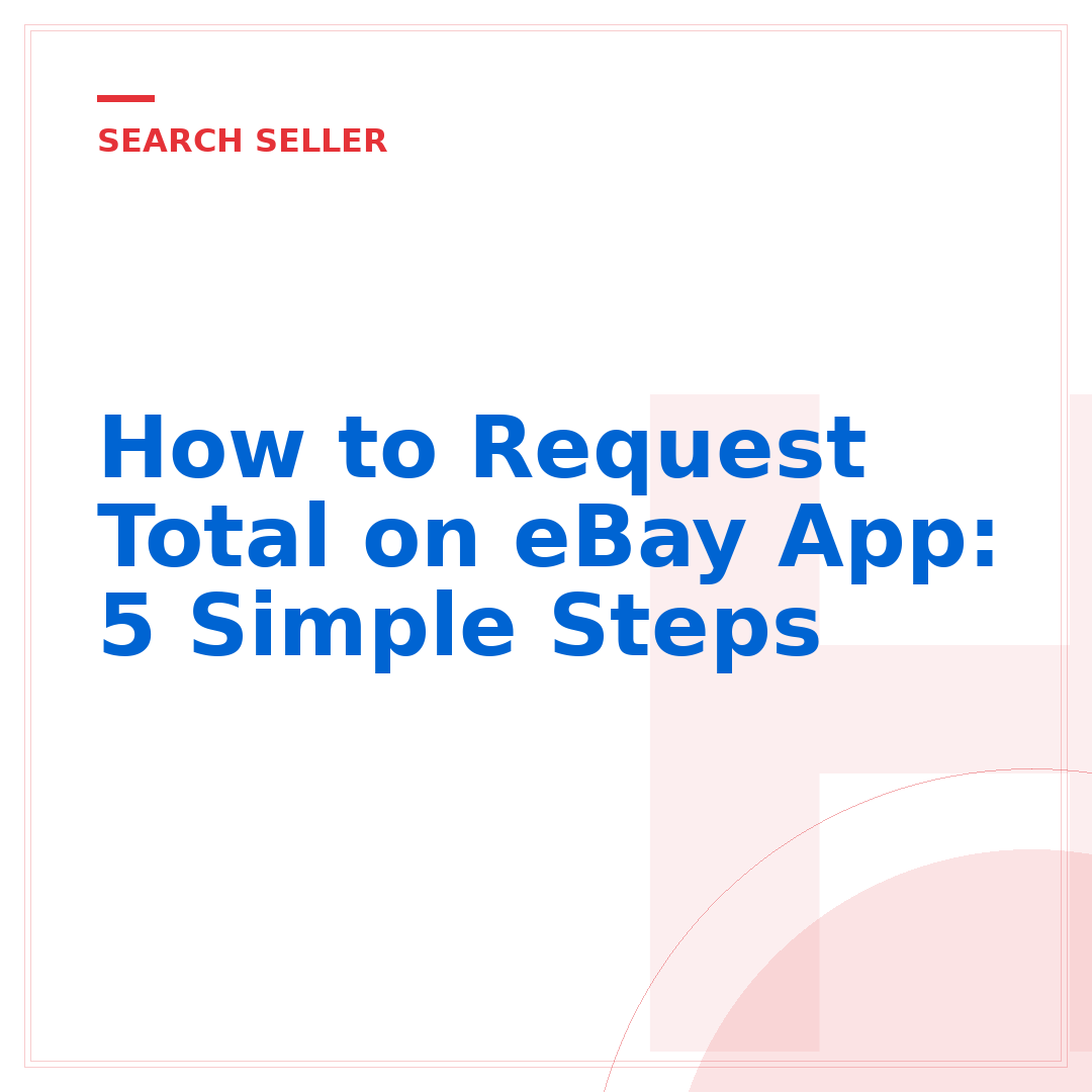 How to Request Total on eBay App: 5 Simple Steps