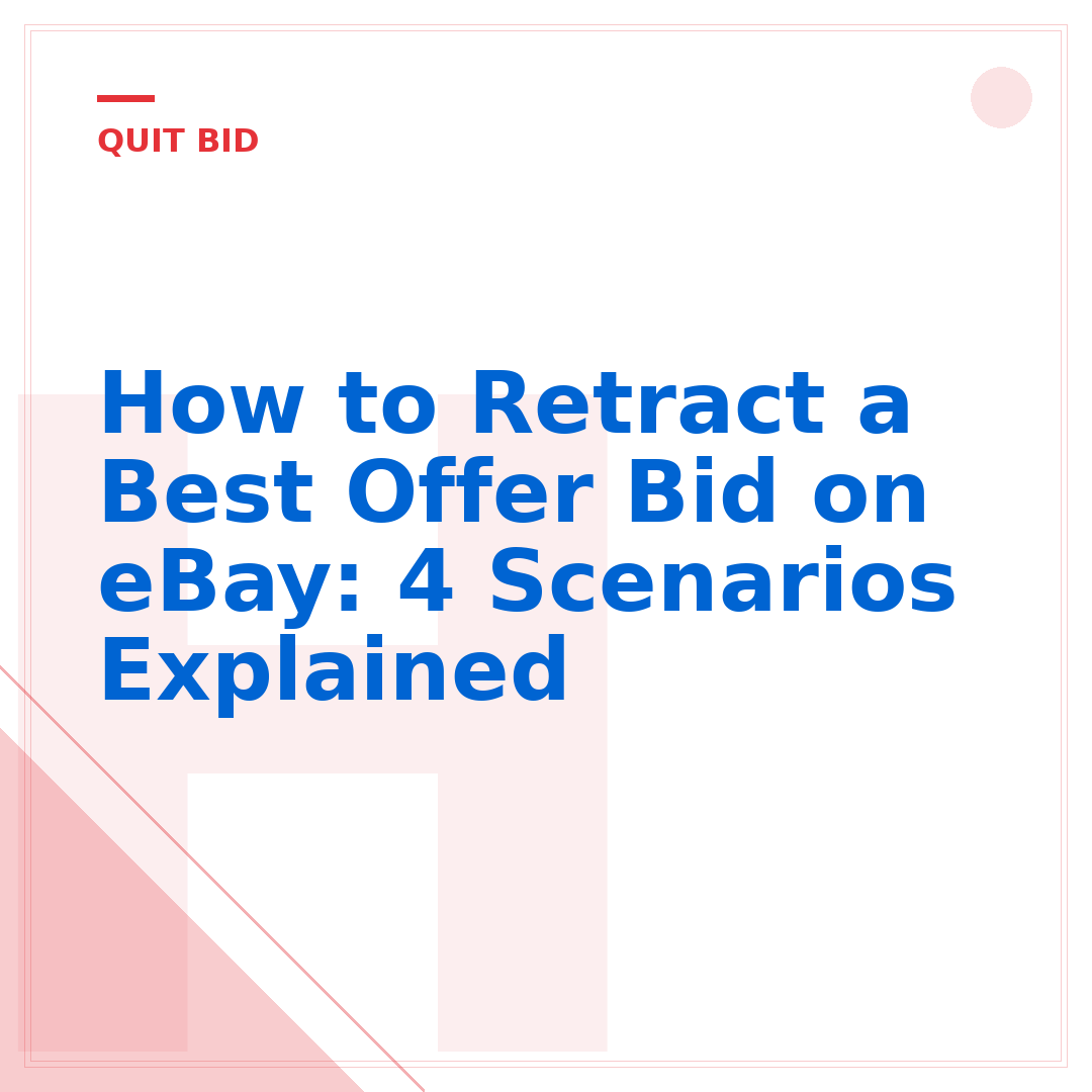 How to Retract a Best Offer Bid on eBay: 4 Scenarios Explained