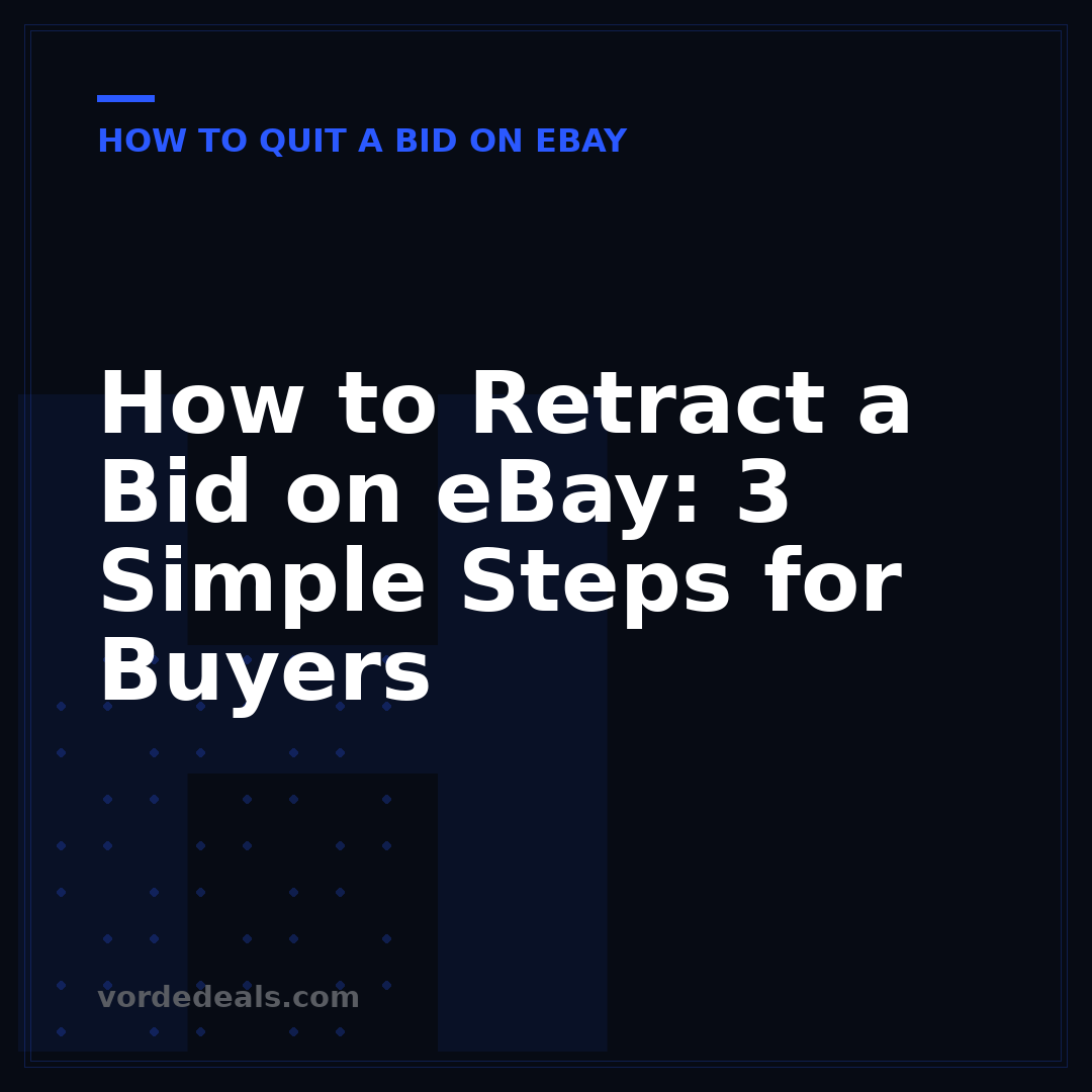 How to Retract a Bid on eBay: 3 Simple Steps for Buyers