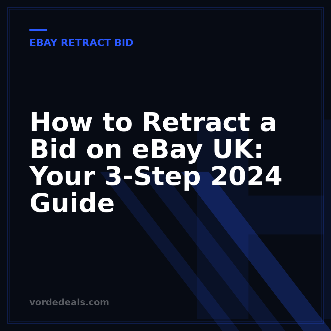 How to Retract a Bid on eBay UK: Your 3-Step 2024 Guide