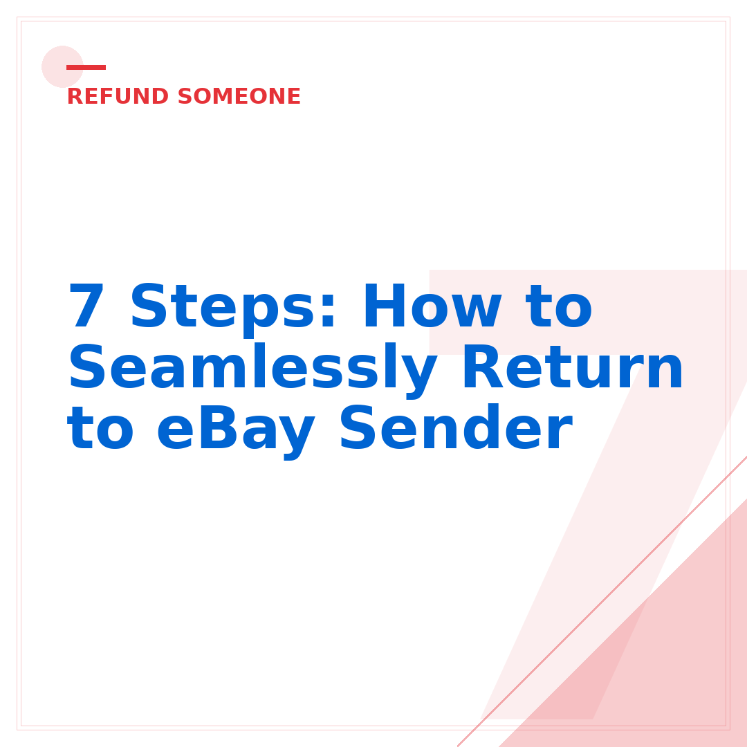 7 Steps: How to Seamlessly Return to eBay Sender
