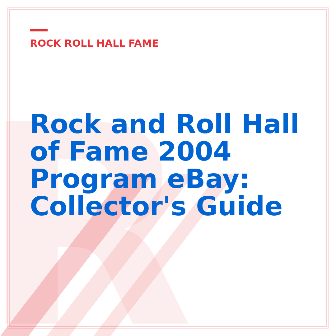 Rock and Roll Hall of Fame 2004 Program eBay: Collector's Guide