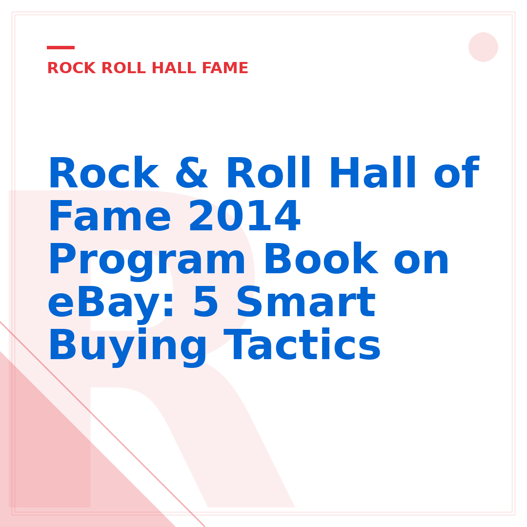 Rock & Roll Hall of Fame 2014 Program Book on eBay: 5 Smart Buying Tactics