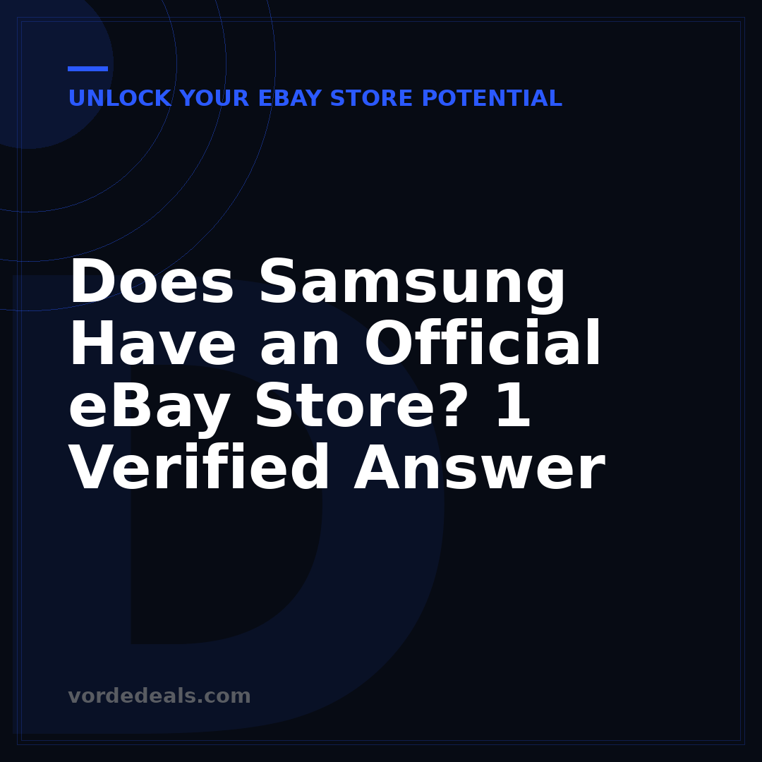 Does Samsung Have an Official eBay Store? 1 Verified Answer