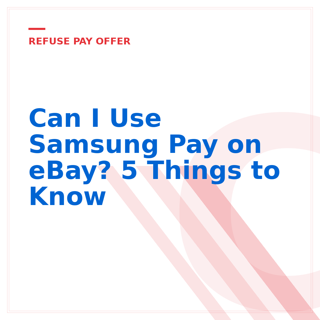 Can I Use Samsung Pay on eBay? 5 Things to Know