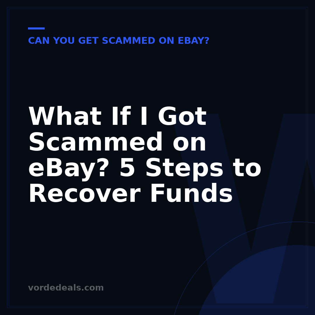 What If I Got Scammed on eBay? 5 Steps to Recover Funds