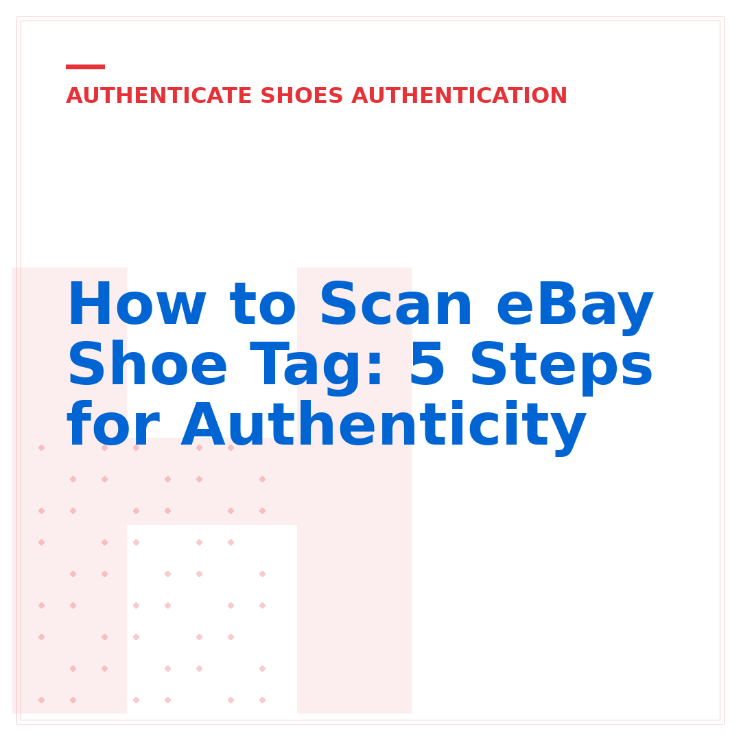 How to Scan eBay Shoe Tag: 5 Steps for Authenticity