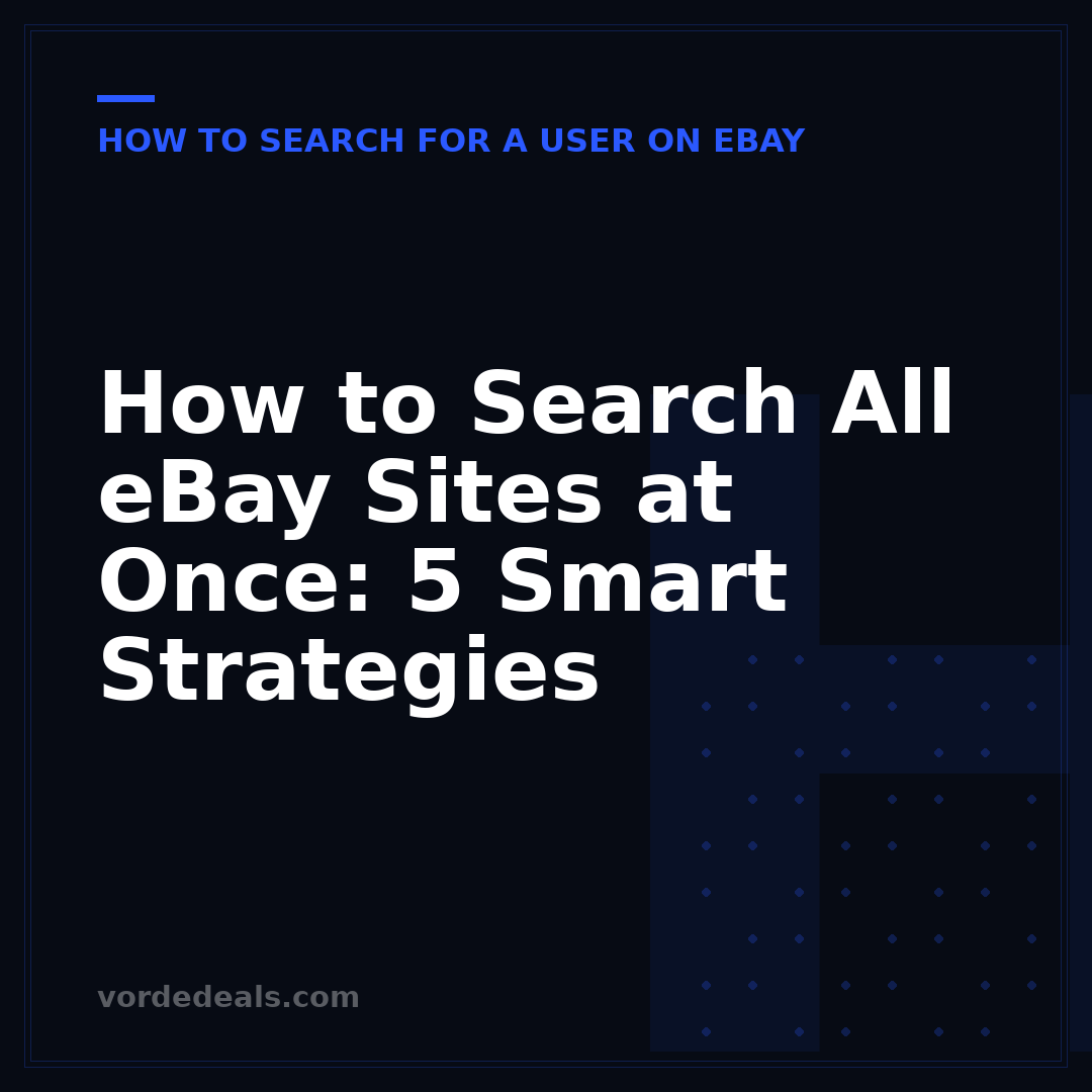 How to Search All eBay Sites at Once: 5 Smart Strategies