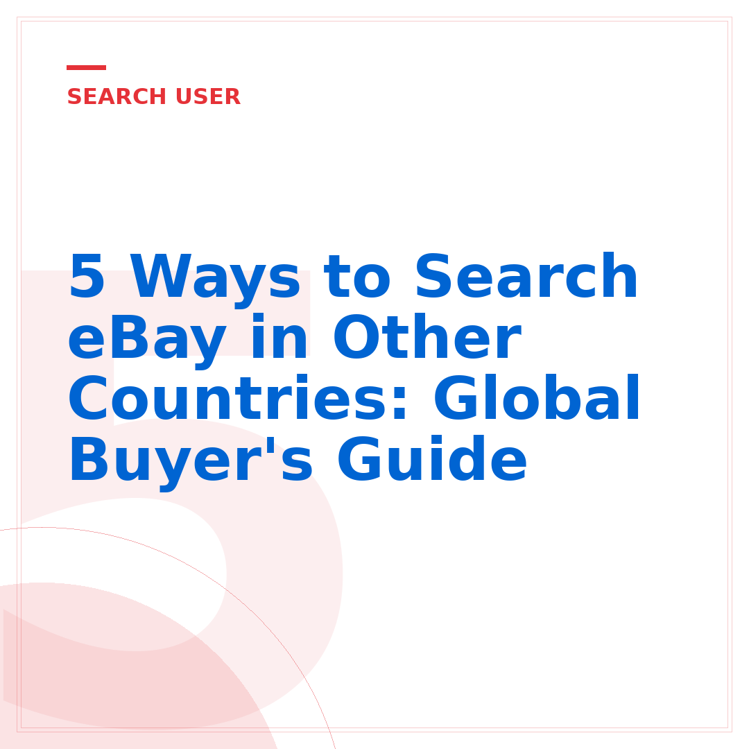 5 Ways to Search eBay in Other Countries: Global Buyer's Guide
