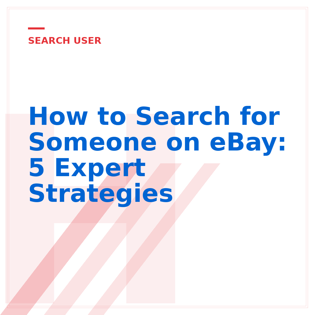 How to Search for Someone on eBay: 5 Expert Strategies