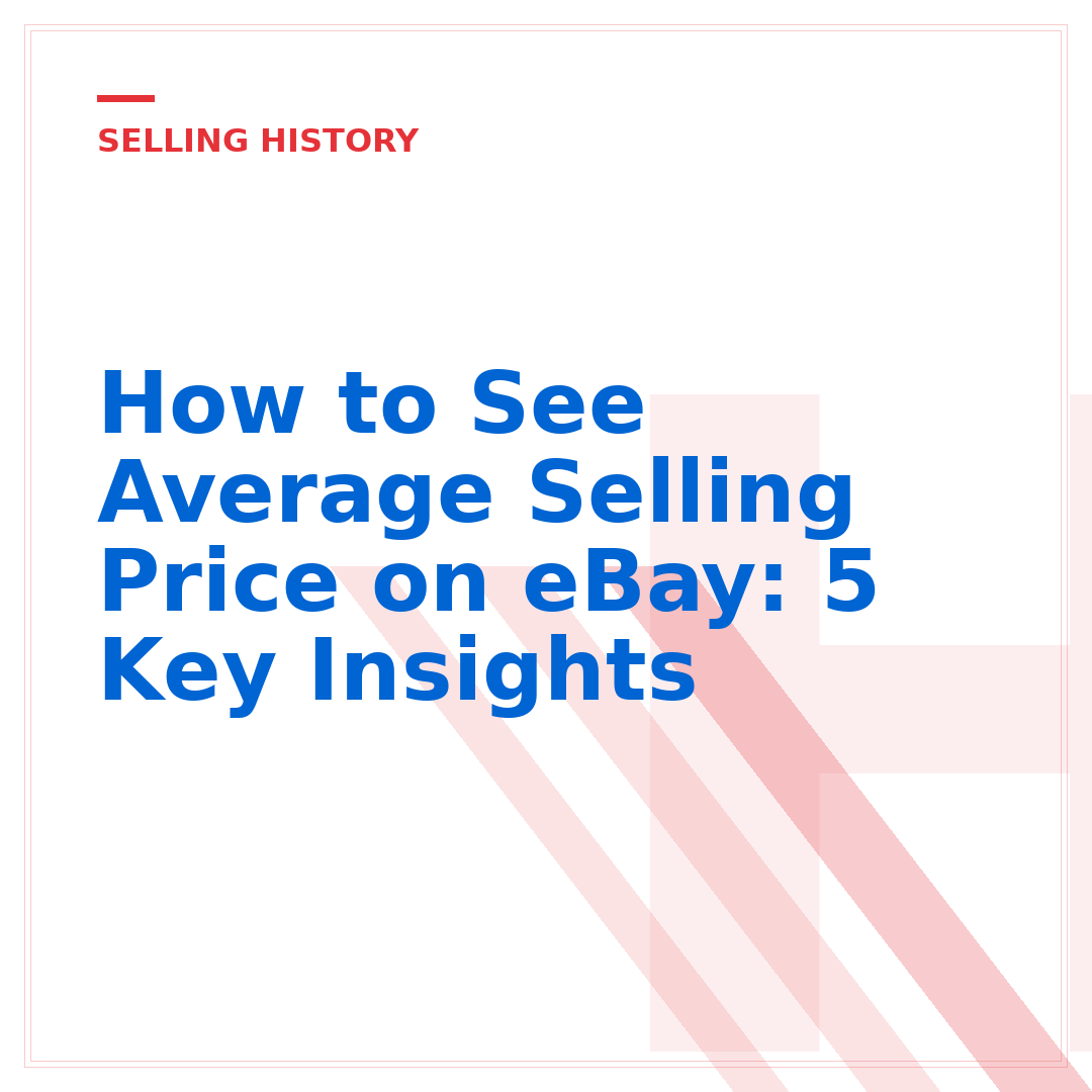 How to See Average Selling Price on eBay: 5 Key Insights