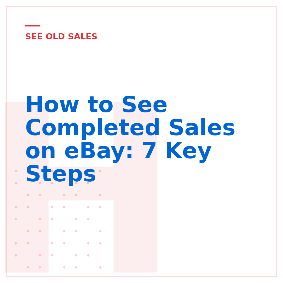 How to See Completed Sales on eBay: 7 Key Steps