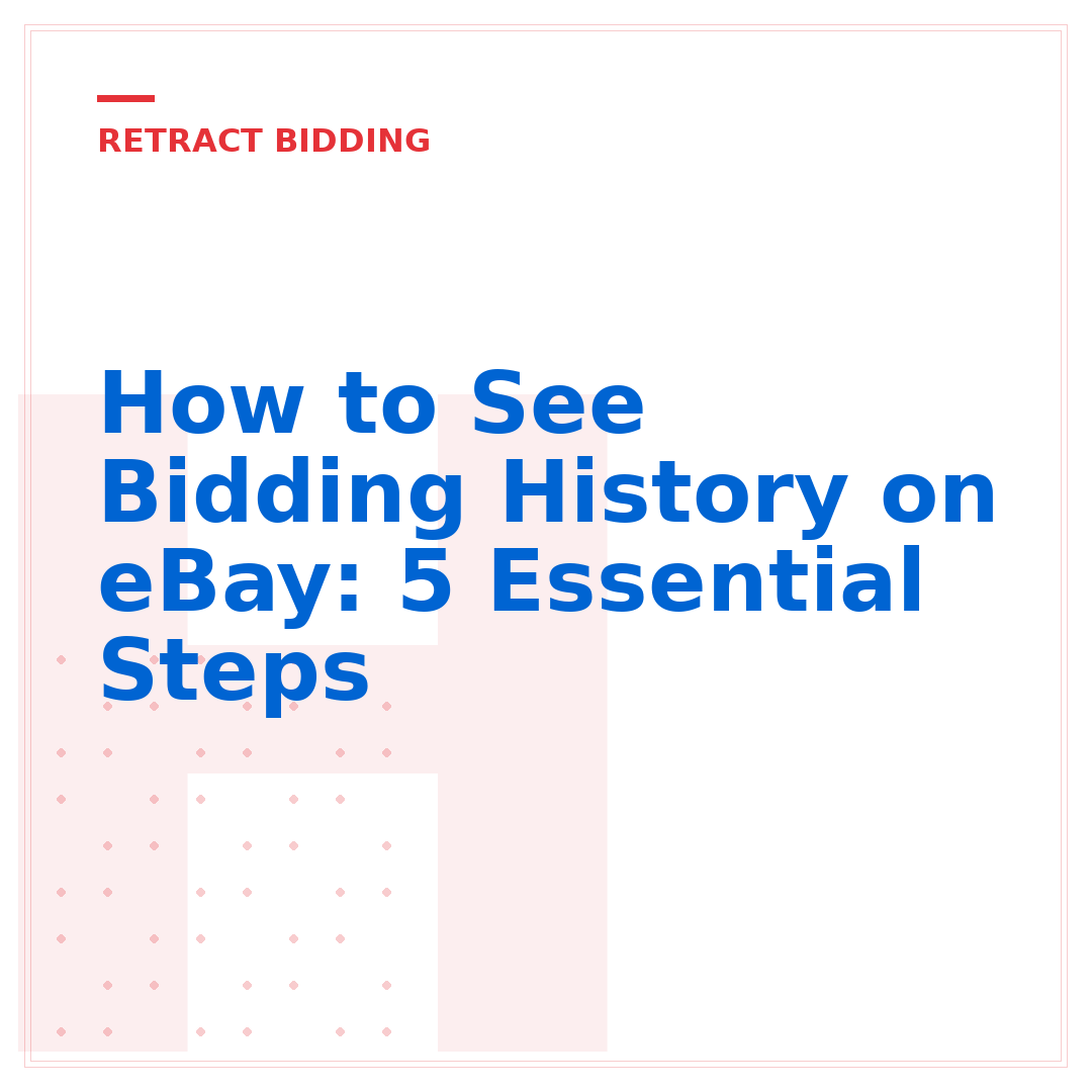 How to See Bidding History on eBay: 5 Essential Steps