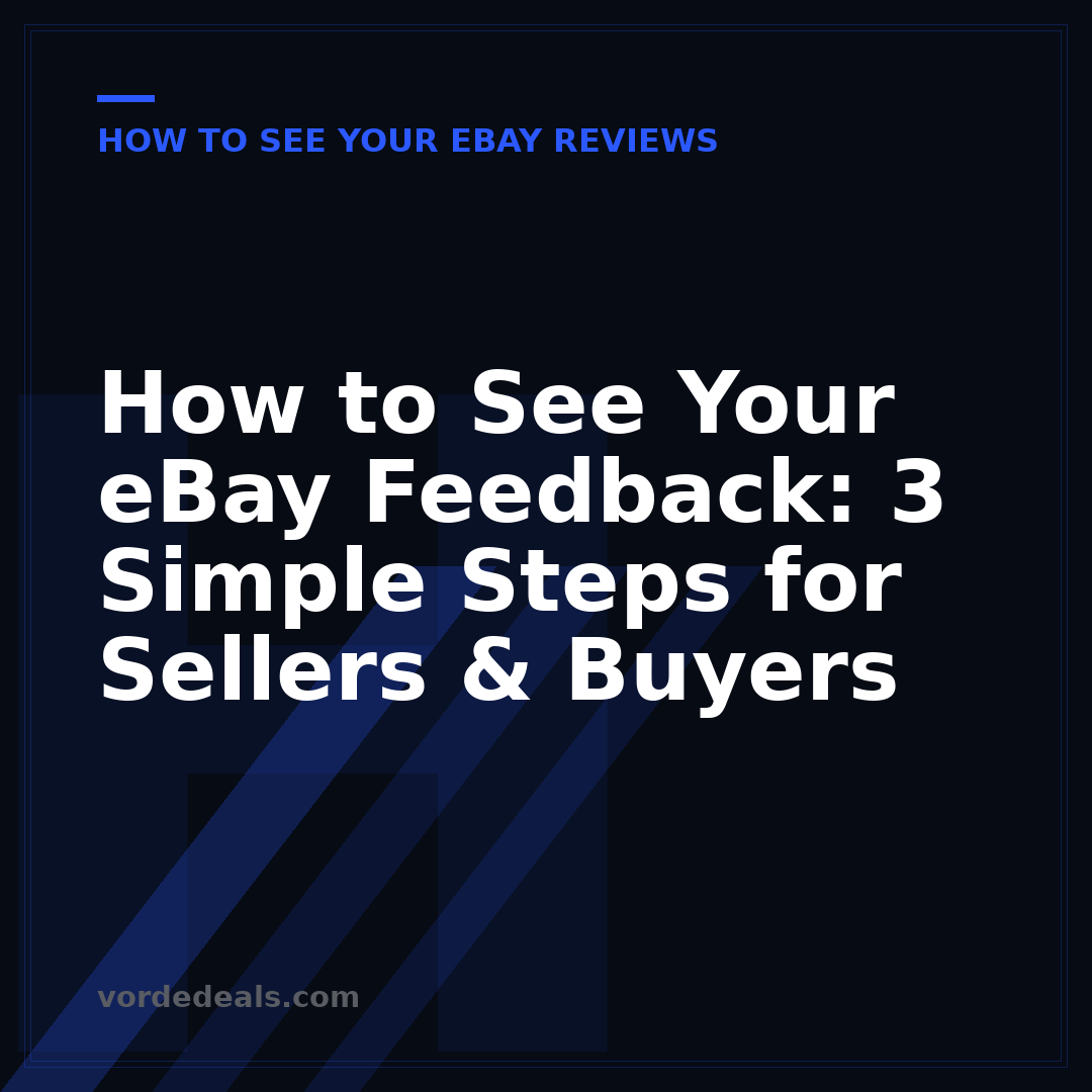 How to See Your eBay Feedback: 3 Simple Steps for Sellers & Buyers