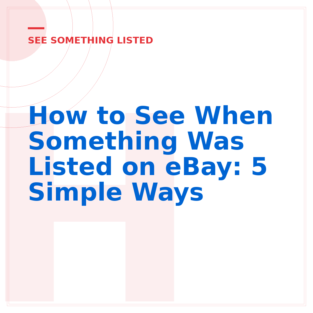 How to See When Something Was Listed on eBay: 5 Simple Ways